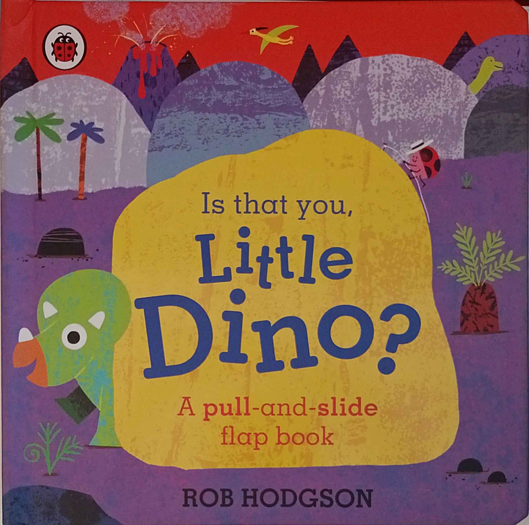Is that You, Little Dino? (A Pull-and-Slide Flap Book)