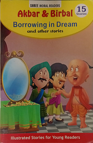 Akbar & Birbal borrowing in dream and other Stories (15 Stories)