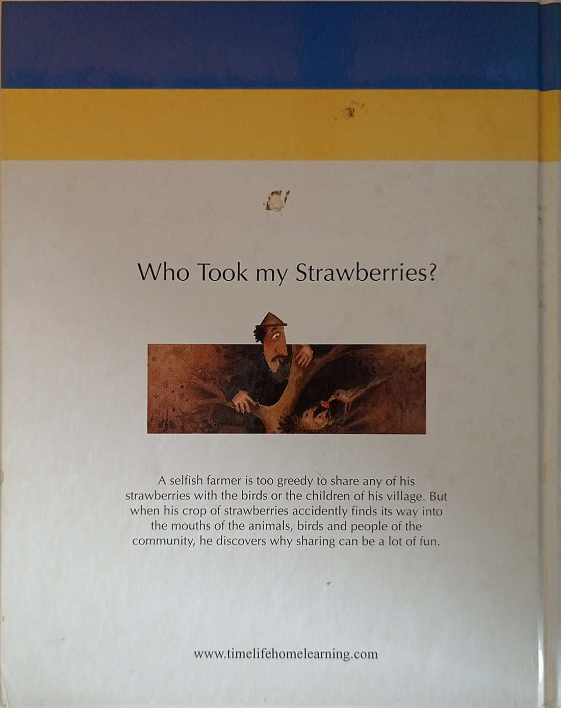 A Child's First Library of Values: Who Took my Strawberries? (A Book About Learning to Share)