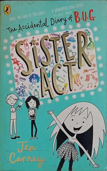 The Accidental Diary of B.U.G. Sister Act