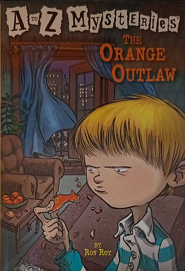 A to Z Mysteries The Orange Outlaw