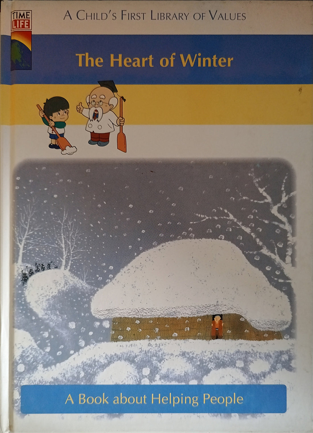 A Child's First Library of Values: The Heart of Winter-Time (A Book About Helping People)