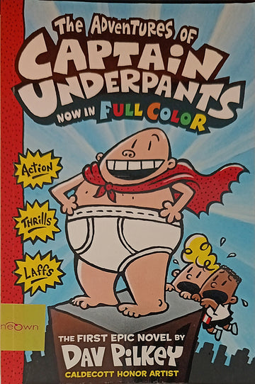 The Adventures of Captain Underpants Now in Full Color