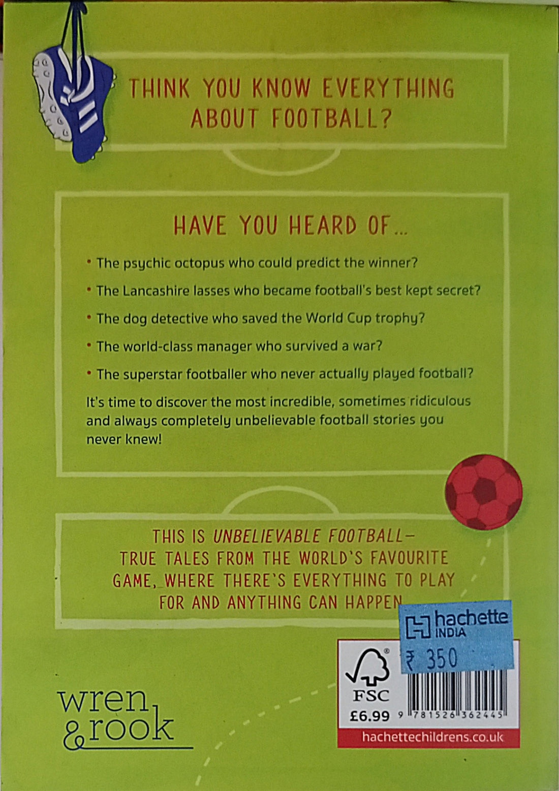 Unbelievable Football: The Most Incredible True Football Stories (You Never Knew)