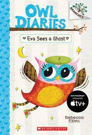 Owl Diaries #2 Eva Sees a Ghost