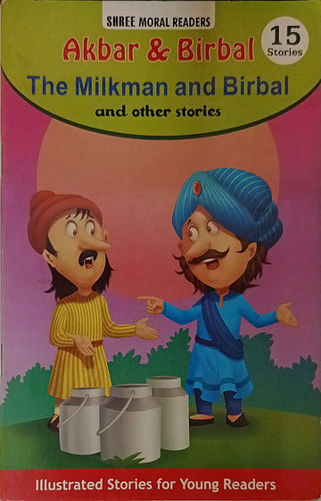 Akbar & Birbal The Milkman and Birbal and other Stories (15 Stories)