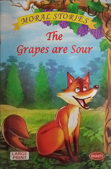 Moral Stories-The Grapes are Sour