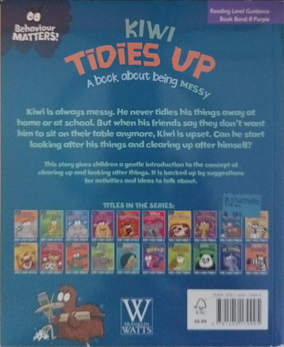 Behaviour Matters!: Kiwi Tidies Up (A Book About Being Messy)