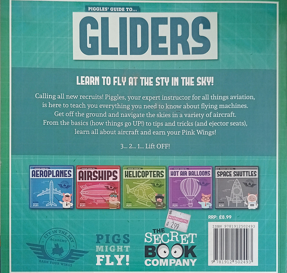 Pigs Might Fly!: Piggles' Guide to Gliders