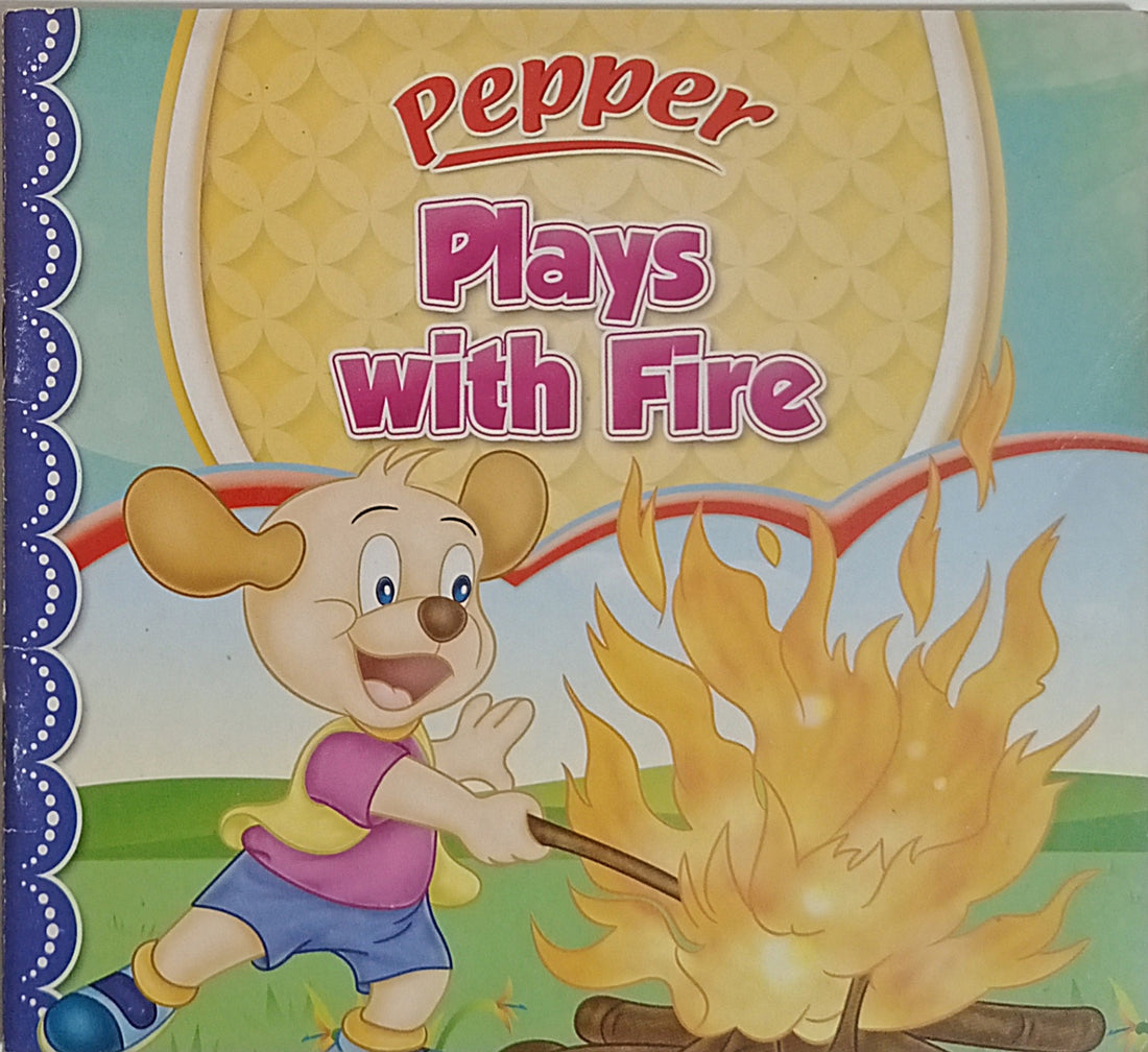 Pepper: Pepper Plays With Fire
