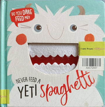 Never Feed a Yeti Spaghetti