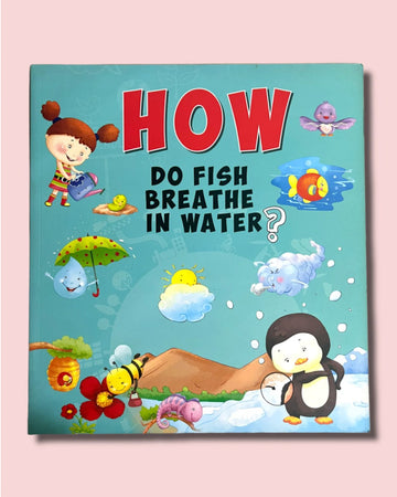 How do fish breathe in water?