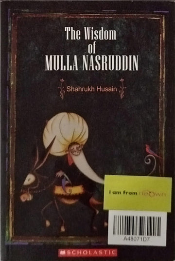 The Wisdom of Mulla Nasruddin