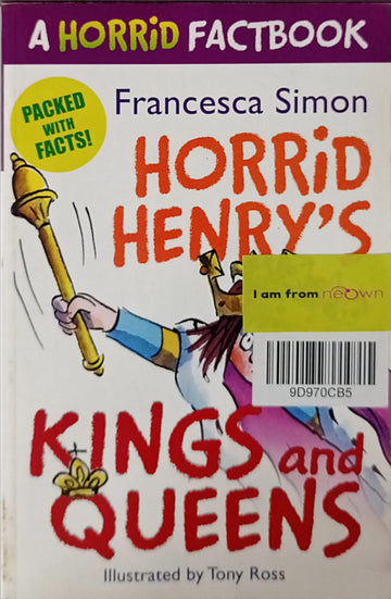 Horrid Henry's Kings and Queens (A Horrid Factbook)