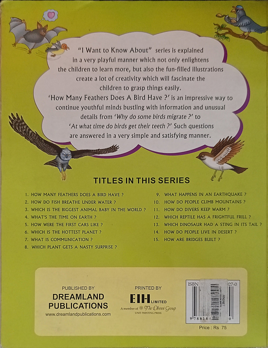 I Want To Know About: How many Feathers does a Bird have? and Other Questions About Birds