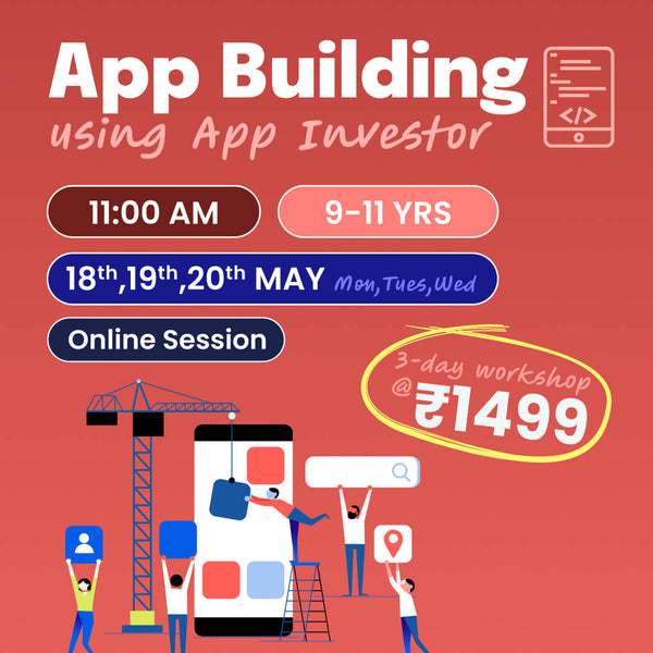 [18th-19th-20th May] App Building using MIT App Inventor: neOwn x MindChamp | Build Real Apps with Coding for 9–11 yrs | Online Workshops for Kids