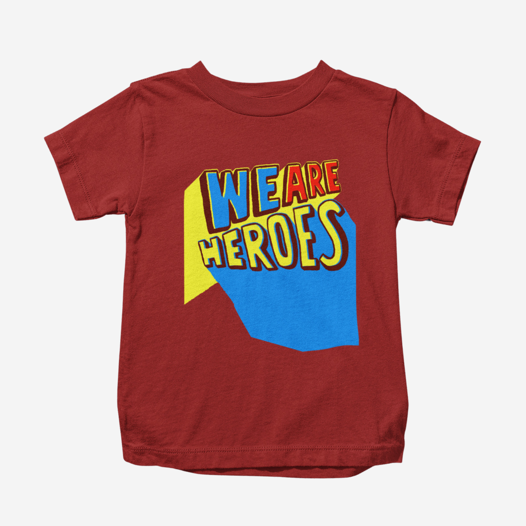 Unisex T-shirt: We are Heroes