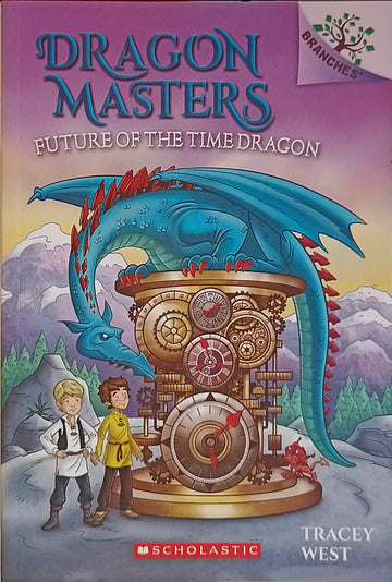 Dragon Masters #15: Future of the Time Dragon