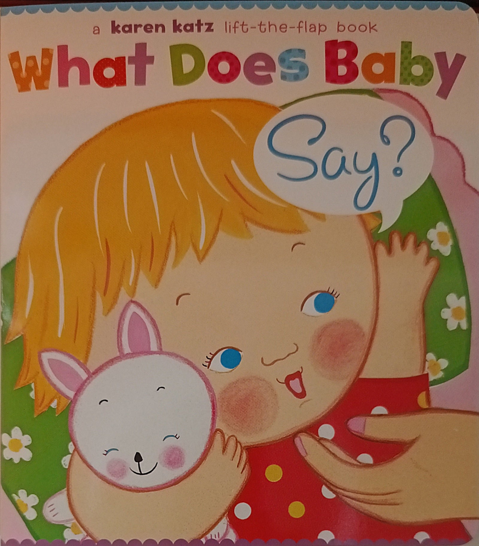 Lift the Flap Book What Does Baby Say?