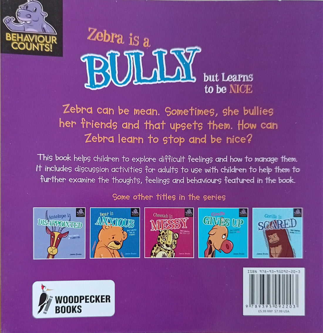 Behaviour Counts!: Zebra Is A Bully But Learns To Be Nice