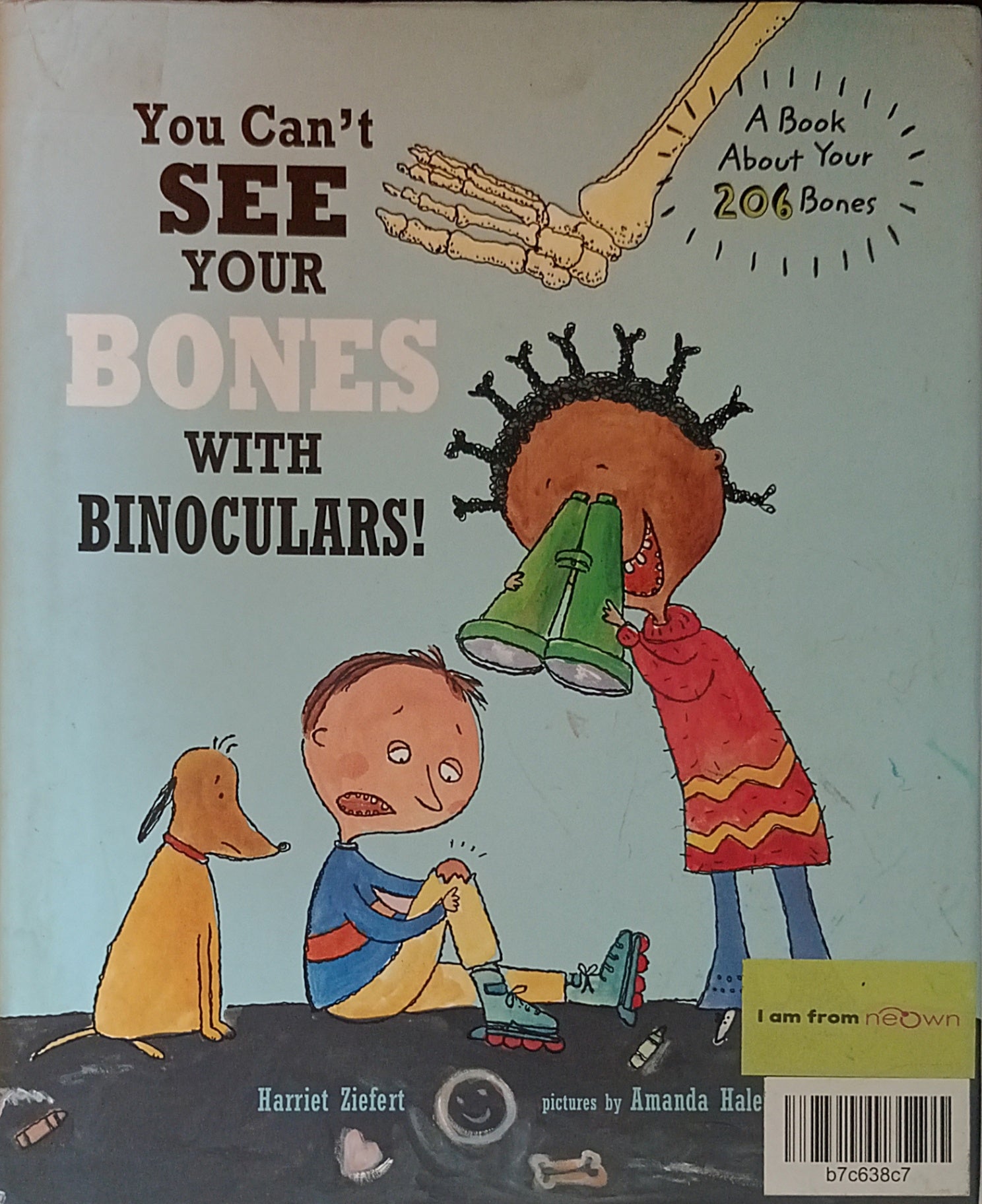 You Can't See Your Bones with Binoculars!