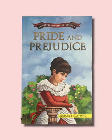 Pride and Prejudice - Abridged and Illustrated