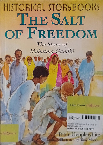 The Salt of Freedom: The Story of Mahatma Gandhi