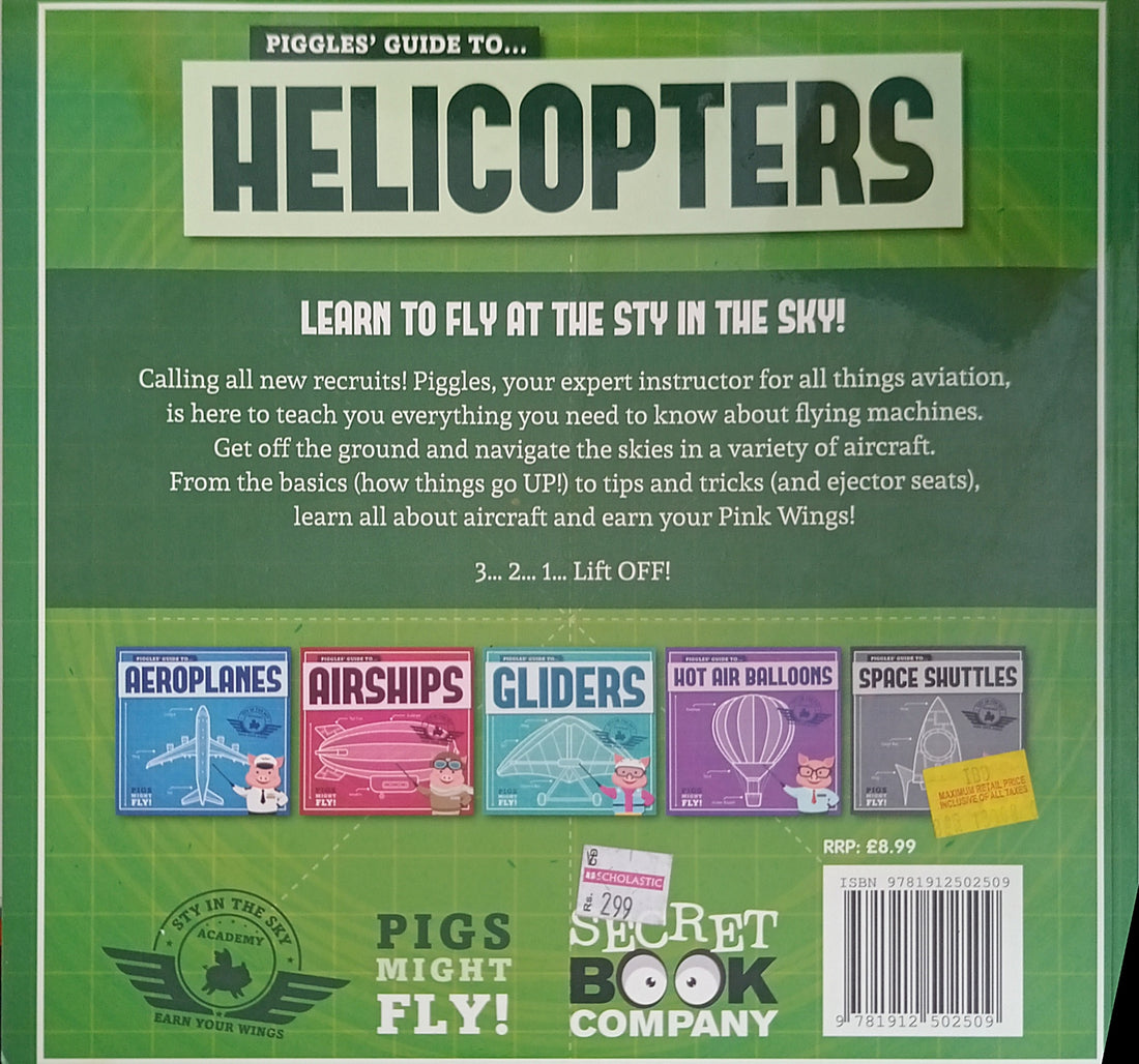 Pigs Might Fly!: Piggles' Guide to Helicopters