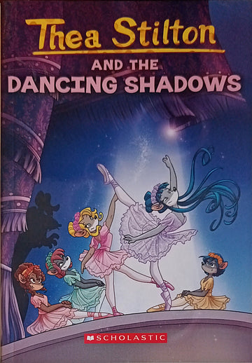 Thea Stilton and the Dancing Shadows