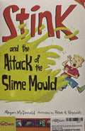 Stink #10 Stink and the Attack of the Slime Mould