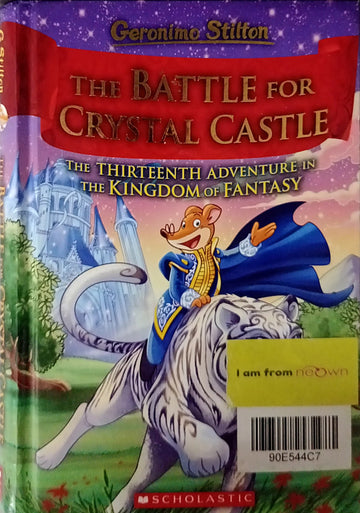 Geronimo Stilton-The Battle for Crystal Castle-The Thirteenth Adventure in the Kingdom of Fantasy