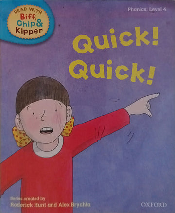 Read with Biff, Chip & Kipper-Quick! Quick!